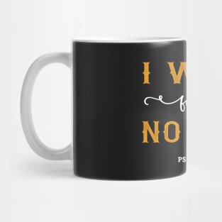 I Will Fear No Evil Psalm 23:4 Christian Bible Verse Mug